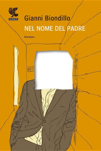 Gianni Biondillo — Nel nome del padre