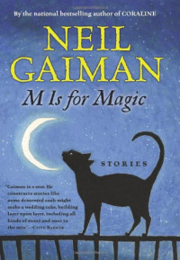 Neil Gaiman — M Is for Magic