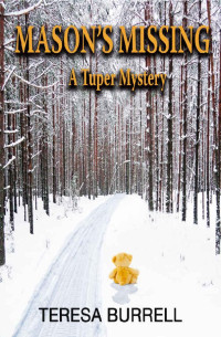 Teresa Burrell — Mason's Missing: A Tuper Mystery