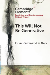 Dixa Ramírez-D’Oleo — This Will Not Be Generative