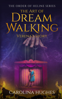 Hughes, Carolina — The Art of Dream Walking: Verena's Story