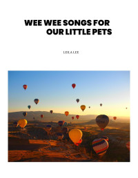 Leila Lee — Wee Wee Songs for Our Little Pets