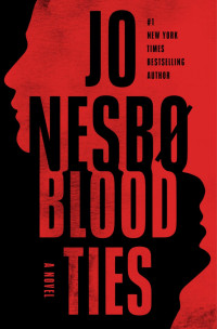 Nesbo, Jo — Blood Ties - Kingdom Series 02 (2024)