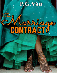 P.G. Van — The Marriage Contract: A Billionaire Romance