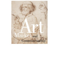 Jonckheere, Koenraad., Tummers, Anna. & Koenraad Jonckheere — Art Market and Connoisseurship