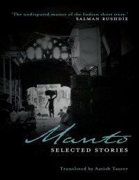 Saadat Hasan Manto — Manto- Selected Stories