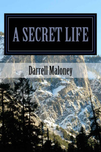 Darrell Maloney — A Secret Life