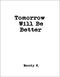 Mandy K. — Tomorrow Will Be Better
