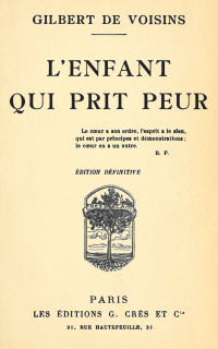 Auguste Gilbert de Voisins — L'enfant qui prit peur