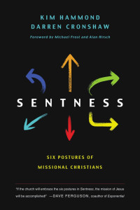 Kim Hammond — Sentness: Six Postures of Missional Christians