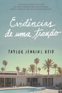 Taylor Jenkins Reid — Evidências de uma traição