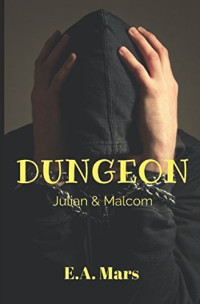 E. A. Mars — Dungeon: Julian & Malcom (Italian Edition)