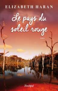 Elizabeth Haran — Le pays du soleil rouge