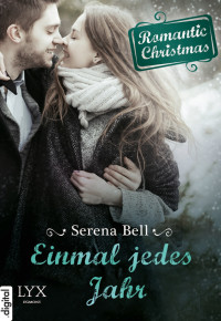 Bell, Serena — Einmal jedes Jahr