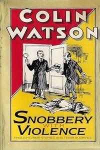 Colin Watson — Snobbery With Violence: English Crime Stories and Their Audience