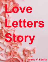 Mario V. Farina — Love Letters Story