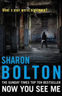 Sharon Bolton — Now You See Me