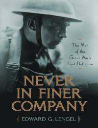 Edward G. Lengel — Never in Finer Company