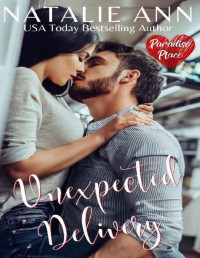 Natalie Ann — Unexpected Delivery (Paradise Place Book 8)
