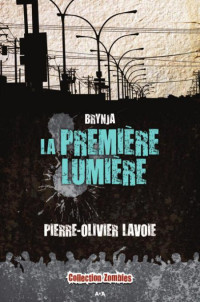 Lavoie Pierre-Olivier [Lavoie Pierre-Olivier] — La premiere lumiere