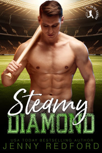 Jenny Redford — Steamy Diamond: A Baseball Romance: F*** On The Diamond
