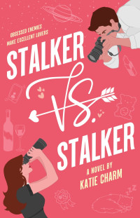 Katie Charm — Stalker vs. Stalker