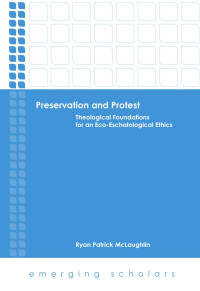 McLaughlin, Ryan Patrick; — Preservation and Protest