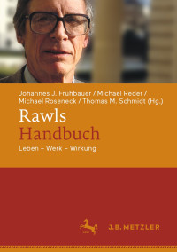 Johannes J. Frühbauer & Michael Reder & Michael Roseneck & Thomas M. Schmidt — Rawls-Handbuch: Leben – Werk – Wirkung