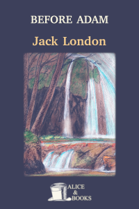 Jack London — Before Adam