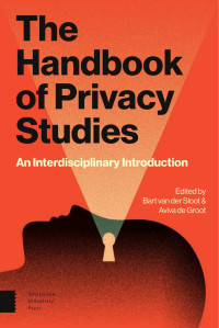 Bart van der Sloot, Aviva de Groot — The Handbook of Privacy Studies