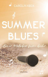 Carolin Keck — Summer Blues - Eine Melodie für dich (Seasons of Music - Reihe 2) (German Edition)