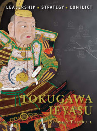 Stephen Turnbull — Tokugawa Ieyasu