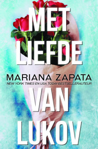 Mariana Zapata — Met liefde van Lukov