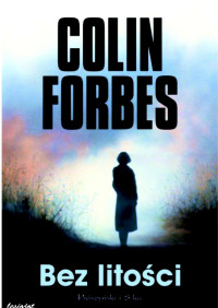 Colin Forbes — Bez litości