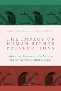 Ulrike Capdepón & Rosario Figari Layús — The Impact of Human Rights Prosecutions