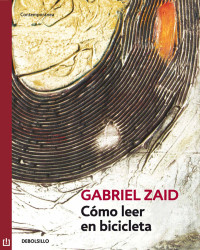 Gabriel Zaid — Cómo leer en bicicleta