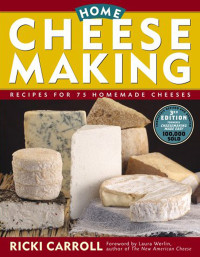 Carroll, Ricki — Home Cheese Making