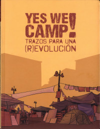 Tomeu Pinya, Pere Meján — YES WE CAMP! Trazos Para una (R)Evolución