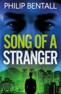 Philip Bentall — Song of a Stranger: An atmospheric mystery set in Japan and the UK