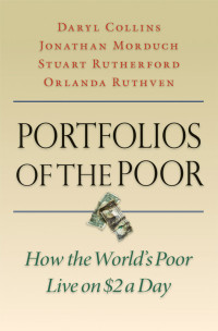 Rutherford, Stuart., Ruthven, Orlanda., Collins, Daryl., Morduch, Jonathan. & Jonathan Morduch & Stuart Rutherford & Orlanda Ruthven — Portfolios of the Poor