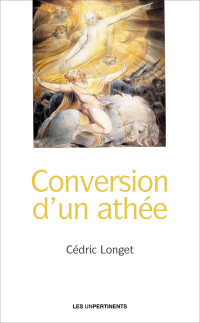 Cdric Longet; — Conversion d'un athe