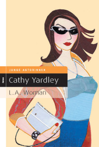 Yardley, Cathy [Yardley, Cathy] — L.A. Woman