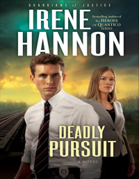 Irene Hannon — Deadly Pursuit