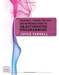Farrell, Joyce — Microsoft Visual C# 2010: An Introduction to Object-Oriented Programming (Introduction to Programming)