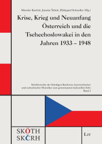 Miroslav Kunstat, Jaroslav Sebek, Hildegard Schmoller (Hg.) — Krise, Krieg und Neuanfang