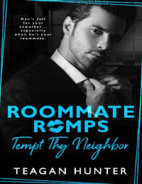 Teagan Hunter — Tempt Thy Neighbor (Roommate Romps)