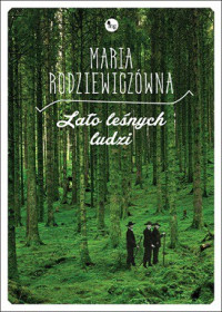 Maria Rodziewicz?wna — Lato Leśnych Ludzi