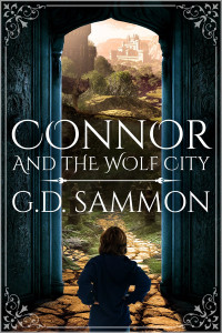 G.D. Sammon — Connor and the Wolf City