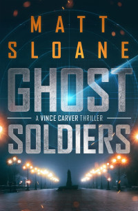 Matt Sloane — Ghost Soldiers