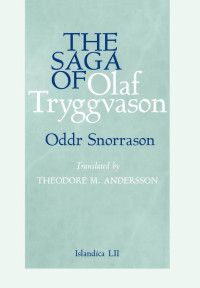 Oddr Snorrason, translated by Theodore M. Andersson — The Saga of Olaf Tryggvason